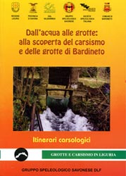 Dall’acqua alle grotte: alla scoperta del carsismo e delle grotte di Bardineto - Itinerari carsologici
